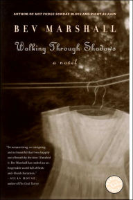 Title: Walking Through Shadows: A Novel, Author: Bev Marshall