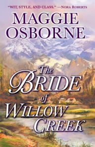 Title: The Bride of Willow Creek: A Novel, Author: Maggie Osborne