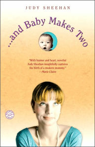 Title: And Baby Makes Two, Author: Judy Sheehan