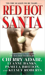 Title: Red Hot Santa: Snowball's Chance/Santa Slave/Runaway Santa/Killer Christmas, Author: Cherry Adair