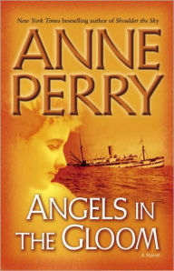 Title: Angels in the Gloom (World War One Series #3), Author: Anne Perry