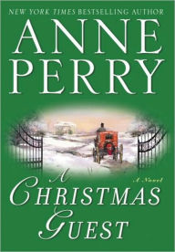 Title: A Christmas Guest, Author: Anne Perry