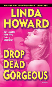 Title: Drop Dead Gorgeous (Blair Mallory Series #2), Author: Linda Howard