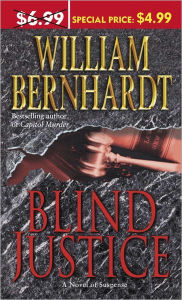 Title: Blind Justice (Ben Kincaid Series #2), Author: William Bernhardt