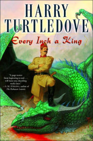 Title: Every Inch a King, Author: Harry Turtledove