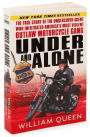 Alternative view 2 of Under and Alone: The True Story of the Undercover Agent Who Infiltrated America's Most Violent Outlaw Motorcycle Gang