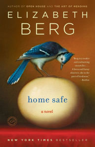 Title: Home Safe, Author: Elizabeth Berg