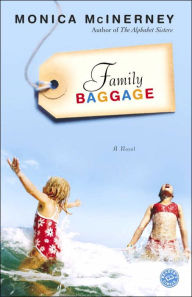 Title: Family Baggage: A Novel, Author: Monica McInerney