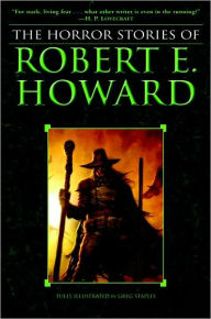 Title: The Horror Stories of Robert E. Howard, Author: Robert E. Howard