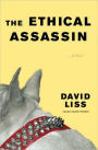 The Ethical Assassin: A Novel