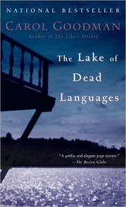 Title: Lake of Dead Languages, Author: Carol  Goodman