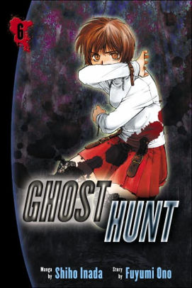Ghost Hunt Volume 6 By Shiho Inada Fuyumi Ono