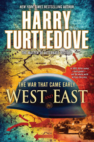 Title: West and East (War That Came Early Series #2), Author: Harry Turtledove