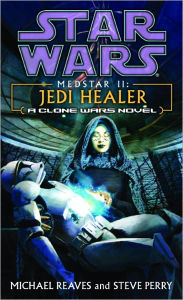Title: Star Wars MedStar #2: Jedi Healer, Author: Michael Reaves