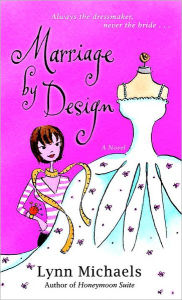Title: Marriage by Design, Author: Lynn Michaels