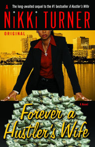 Title: Forever a Hustler's Wife, Author: Nikki Turner