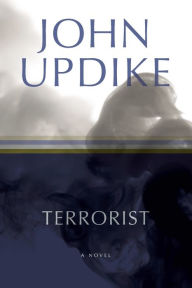 Title: Terrorist, Author: John Updike