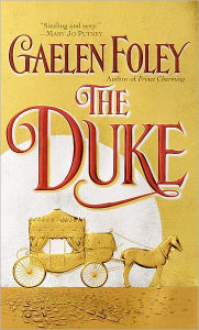 Title: The Duke (Knight Miscellany Series #1), Author: Gaelen Foley