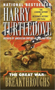 Title: The Great War: Breakthroughs (Great War Series #3), Author: Harry Turtledove