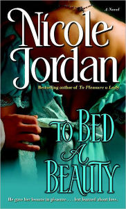 Title: To Bed a Beauty, Author: Nicole Jordan