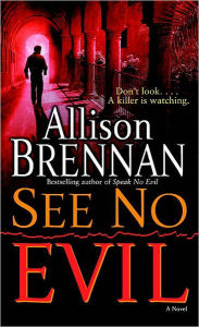 Title: See No Evil (Evil Series #2), Author: Allison Brennan