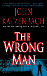 Title: The Wrong Man, Author: John Katzenbach