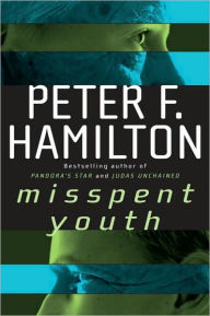 Title: Misspent Youth, Author: Peter F. Hamilton