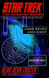 Title: Star Trek Logs Seven and Eight, Author: Alan Dean Foster