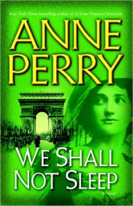 Title: We Shall Not Sleep (World War One Series #5), Author: Anne Perry