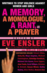 Title: A Memory, a Monologue, a Rant, and a Prayer, Author: Eve Ensler