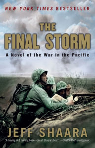 Title: The Final Storm: A Novel of the War in the Pacific, Author: Jeff Shaara