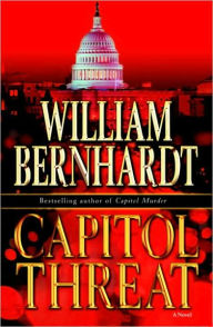 Title: Capitol Threat (Ben Kincaid Series #15), Author: William Bernhardt