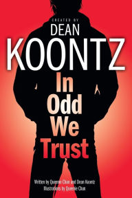 Title: In Odd We Trust (Odd Thomas Graphic Novel Series #1), Author: Dean Koontz