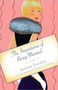 Title: The Importance of Being Married, Author: Gemma Townley