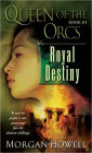 Royal Destiny (Queen of the Orcs Series #3)