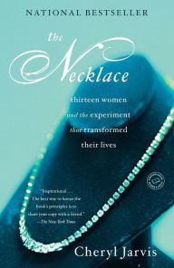 Title: The Necklace: Thirteen Women and the Experiment That Transformed Their Lives, Author: Cheryl Jarvis