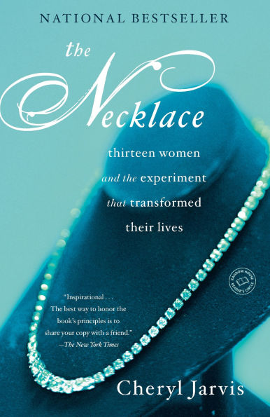 the Necklace: Thirteen Women and Experiment That Transformed Their Lives