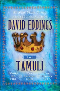 Title: The Tamuli: Domes of Fire, The Shining Ones, The Hidden City, Author: David Eddings