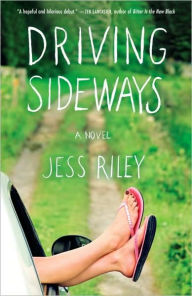 Title: Driving Sideways, Author: Jess Riley