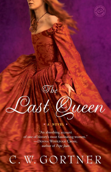 The Last Queen: A Novel