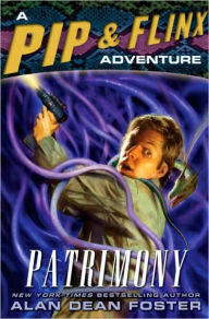 Title: Patrimony (Pip and Flinx Adventure Series #13), Author: Alan Dean Foster