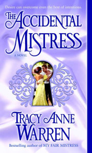 Title: The Accidental Mistress, Author: Tracy Anne Warren