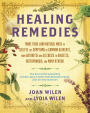 Healing Remedies: More Than 1,000 Natural Ways to Relieve Common Ailments, from Arthritis and Allergies to Diabetes, Osteoporosis, and Many Others!