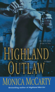 Title: Highland Outlaw (Campbell Trilogy #2), Author: Monica McCarty