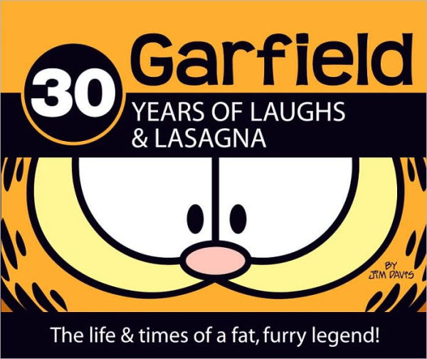 30 Years of Laughs & Lasagna: The Life & Times of a Fat, Furry Legend!