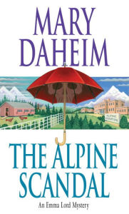 Title: The Alpine Scandal (Emma Lord Series #19), Author: Mary Daheim