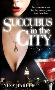 Title: Succubus In the City, Author: Nina Harper