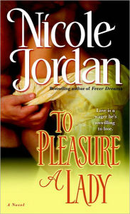 Title: To Pleasure a Lady, Author: Nicole Jordan