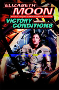 Title: Victory Conditions (Vatta's War Series #5), Author: Elizabeth Moon