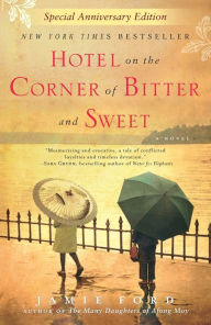 Title: Hotel on the Corner of Bitter and Sweet, Author: Jamie Ford